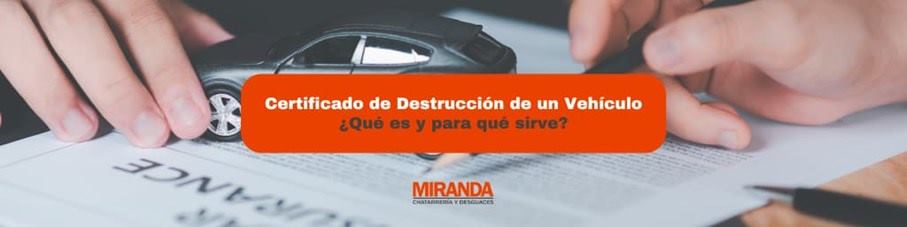 certificado destruccion vehiculo